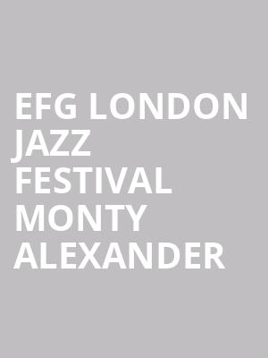 EFG London Jazz Festival Monty Alexander at Cadogan Hall
